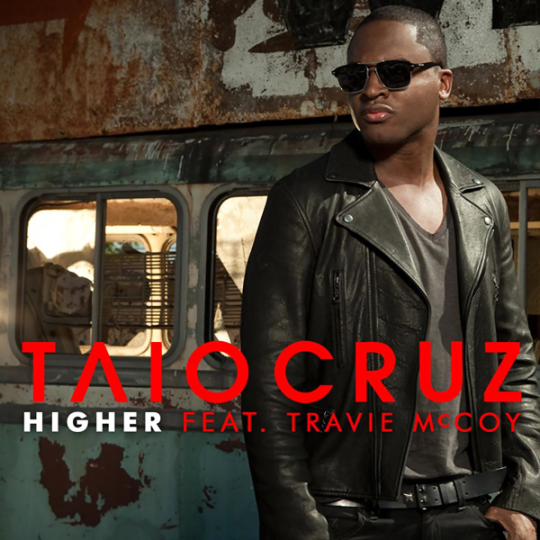 Coverafbeelding Higher - Taio Cruz Feat. Travie Mccoy
