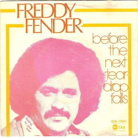 Freddy Fender - Before The Next Teardrop Falls