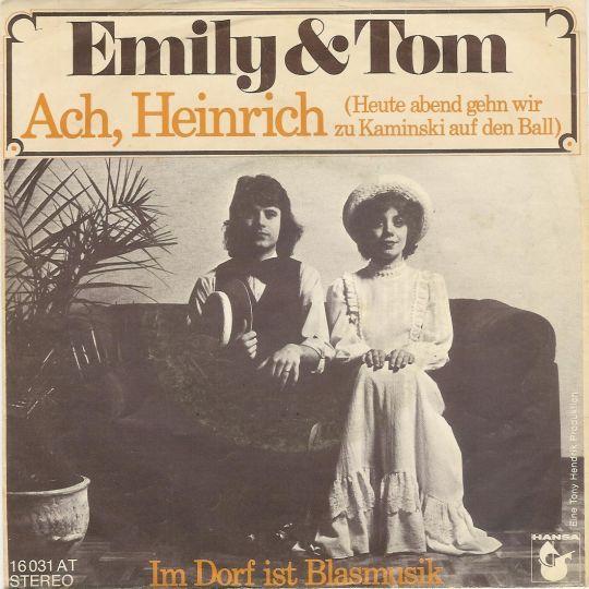 Emily & Tom - Ach, Heinrich (Heute Abend Gehn Wir Zu Kaminski Auf Den Ball)