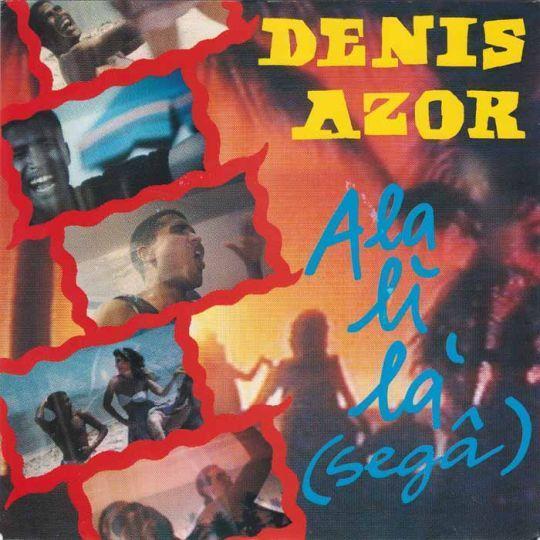 Coverafbeelding Denis Azor - Ala Li Là (Segâ)