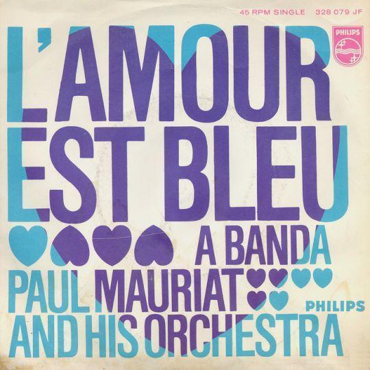 Coverafbeelding L'amour Est Bleu - Paul Mauriat And His Orchestra