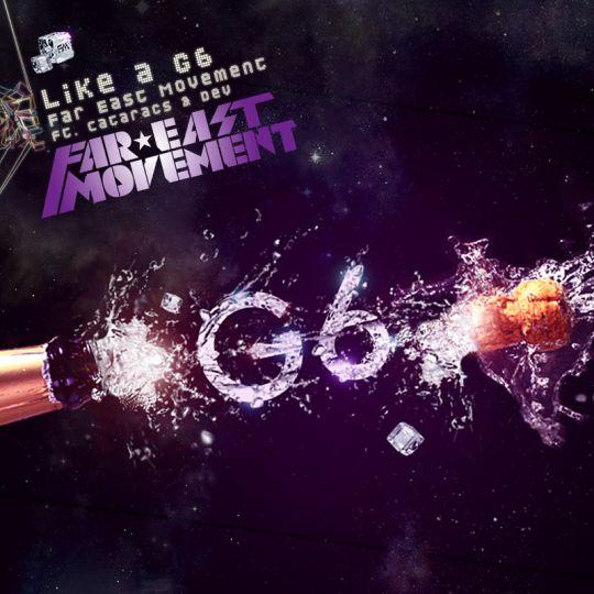 Coverafbeelding Like A G6 - Far East Movement Ft. Cataracs & Dev