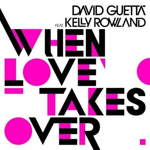 David Guetta feat. Kelly Rowland - when Love takes over