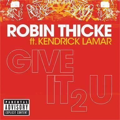 Coverafbeelding Give It 2 U - Robin Thicke Ft. Kendrick Lamar