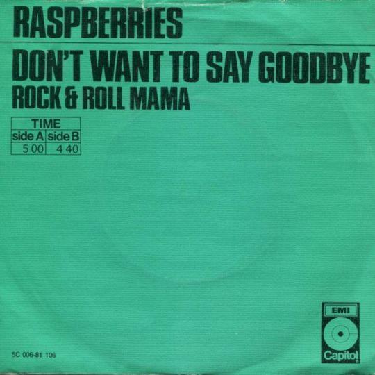 Coverafbeelding Raspberries - Don't Want To Say Goodbye