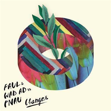 Coverafbeelding Faul & Wad Ad vs Pnau - Changes