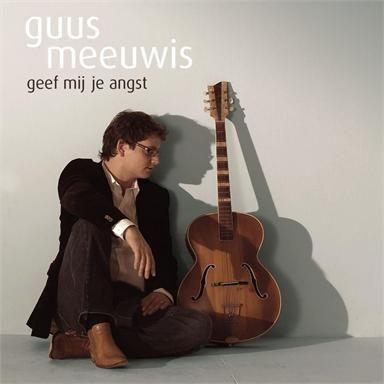 Guus Meeuwis - Geef Mij Je Angst