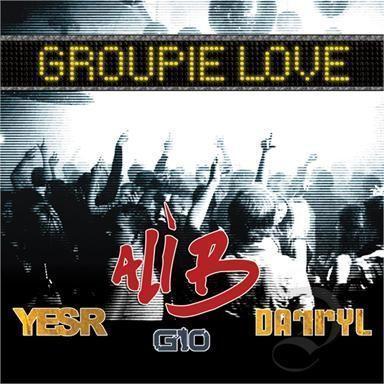 Coverafbeelding Groupie Love - Ali B & Yes-R & Gio & Darryl