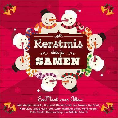 EenMaal Voor Allen met André Hazes Jr., Do, Ernst Daniël Smid, Lee Towers, Jan Smit, Kim-Lian, Lange Frans, Loïs Lane, Monique Smit, René Froger, Ruth Jacott, Thomas Berge en Willeke Alberti - Kerstmis vier je samen