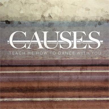 Coverafbeelding Teach Me How To Dance With You - Causes