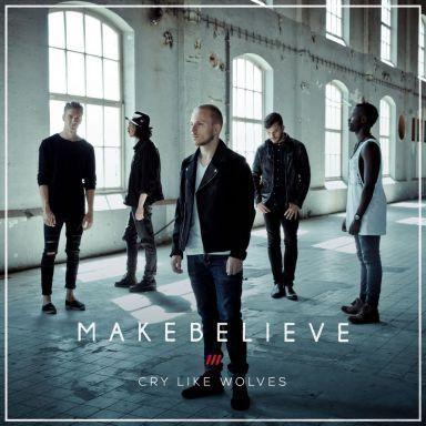 Coverafbeelding MakeBelieve - Cry like wolves