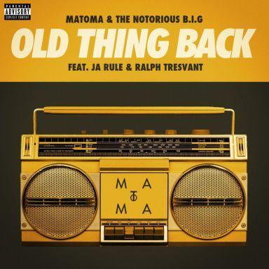 Coverafbeelding Matoma & Notorious BIG feat. Ja Rule & Ralph Tresvant - Old thing back