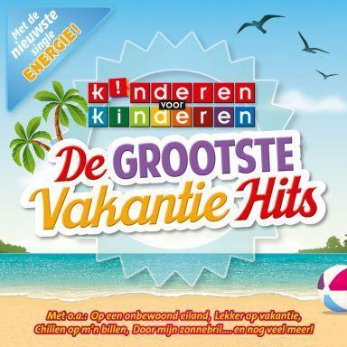 Coverafbeelding kinderen voor kinderen - de grootste vakantie hits