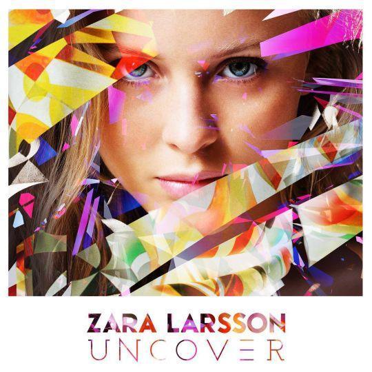 Coverafbeelding Zara Larsson - Uncover