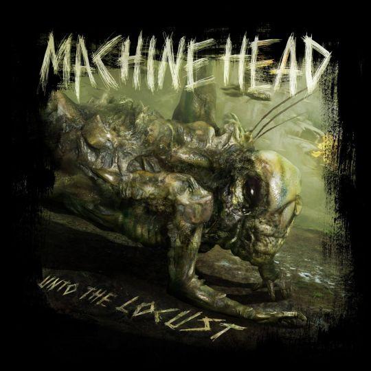 Coverafbeelding machine head - unto the locust
