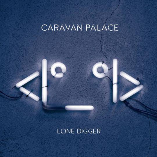 Coverafbeelding Caravan Palace - Lone digger