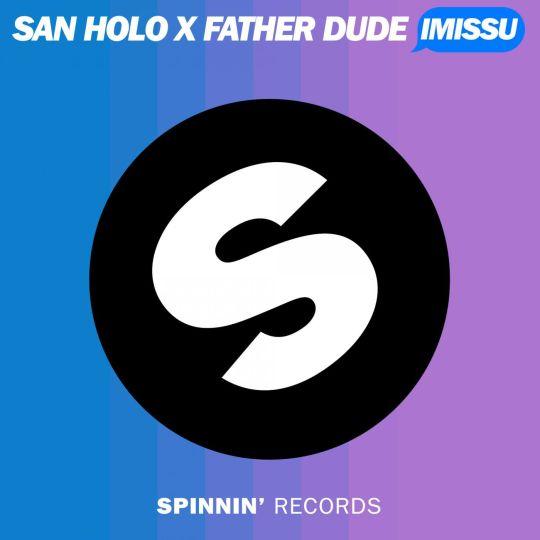 Coverafbeelding San Holo x Father Dude - IMISSU