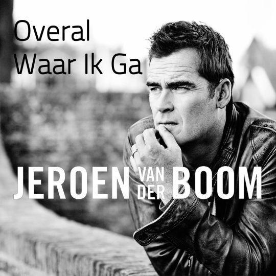 Coverafbeelding Jeroen van der Boom feat. Lange Frans - Overal waar ik ga