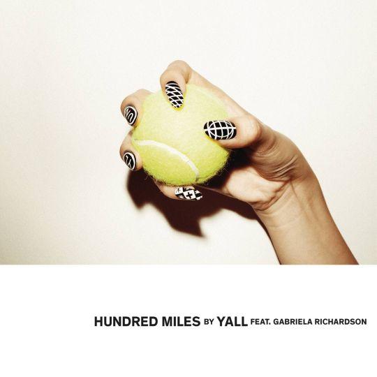 Coverafbeelding Yall feat. Gabriela Richardson - Hundred miles