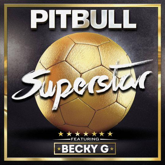 Coverafbeelding Pitbull feat. Becky G - Superstar