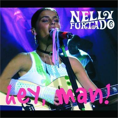 Coverafbeelding Nelly Furtado - Hey, Man!