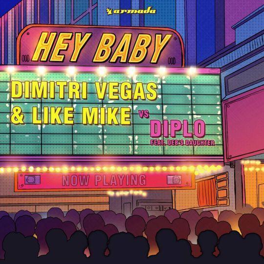 Coverafbeelding Dimitri Vegas & Like Mike vs Diplo & Deb's Daughter - Hey baby