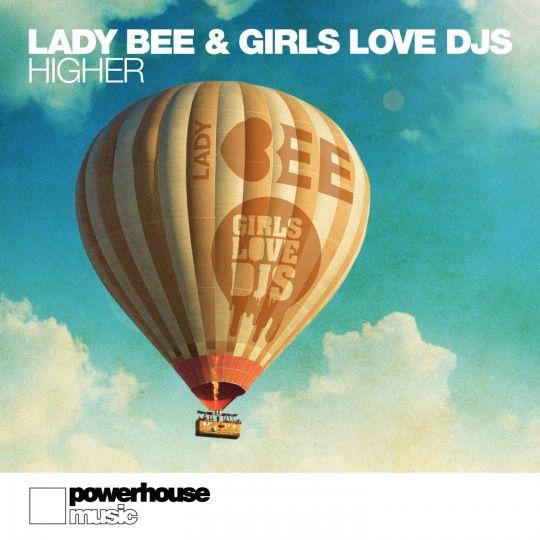 Coverafbeelding Lady Bee & Girls Love DJ's - Higher