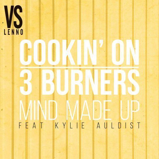 Coverafbeelding Cookin' On 3 Burners vs Lenno feat. Kylie Auldist - Mind made up