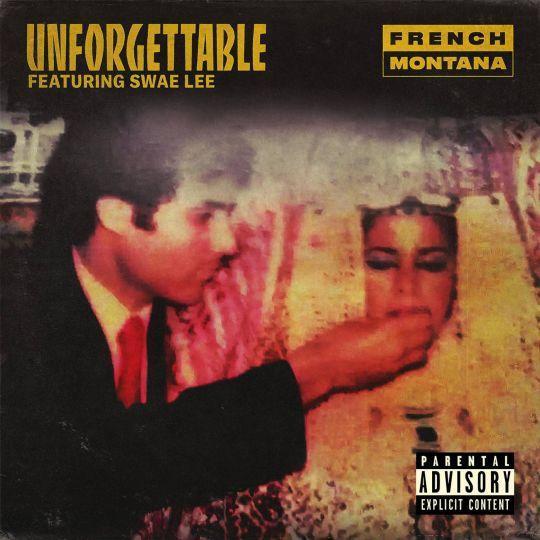 Coverafbeelding French Montana feat. Swae Lee - Unforgettable