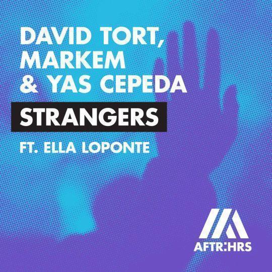 Coverafbeelding David Tort, Markem & Yas Cepeda feat. Ella Loponte - Strangers