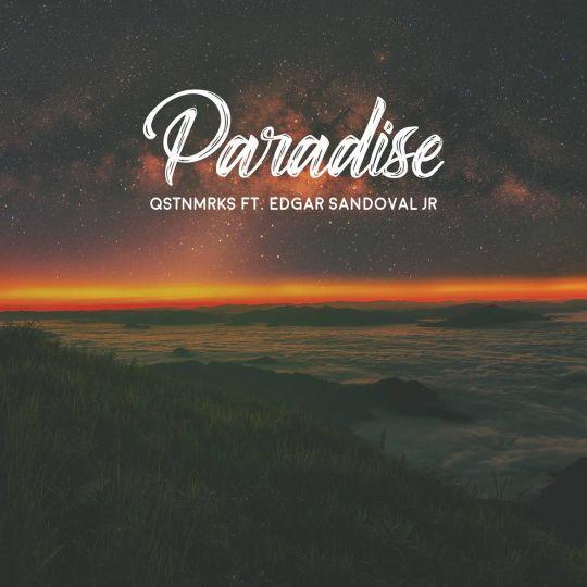 Coverafbeelding QSTNMRKS feat. Edgar Sandoval Jr - Paradise