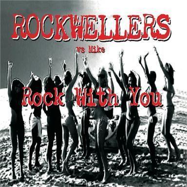 Rockwellers vs Mike - Rock With You