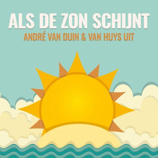 Coverafbeelding André van Duin & Van Huys Uit - Als de zon schijnt