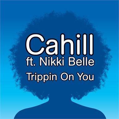 Coverafbeelding Cahill ft. Nikki Belle - Trippin on you