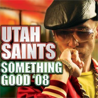 Coverafbeelding Utah Saints - Something good '08