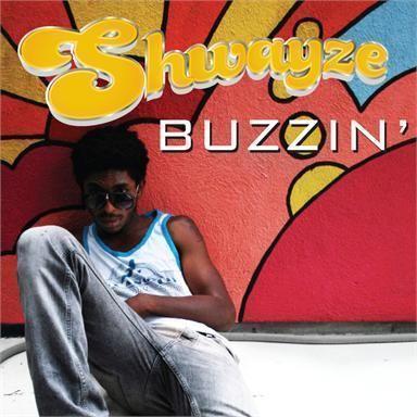 Shwayze - Buzzin'