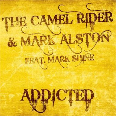 Coverafbeelding The Camel Rider & Mark Alston feat. Mark Shine - addicted