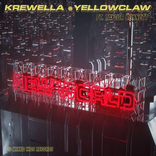 Coverafbeelding Krewella & Yellow Claw feat. Taylor Bennett - New world