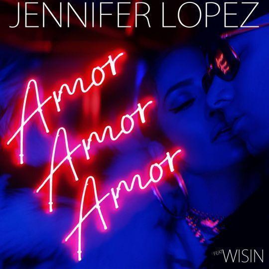 Coverafbeelding Jennifer Lopez feat. Wisin - Amor amor amor