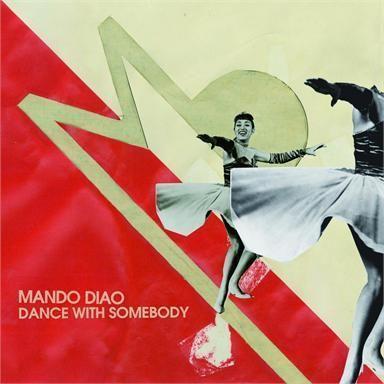 Coverafbeelding Dance With Somebody - Mando Diao